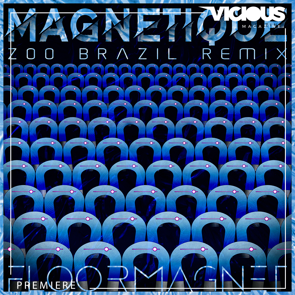 PREMIERE: Floormagnet - Magnetique (Zoo Brazil Extended Remix) [Maelstrom Records]