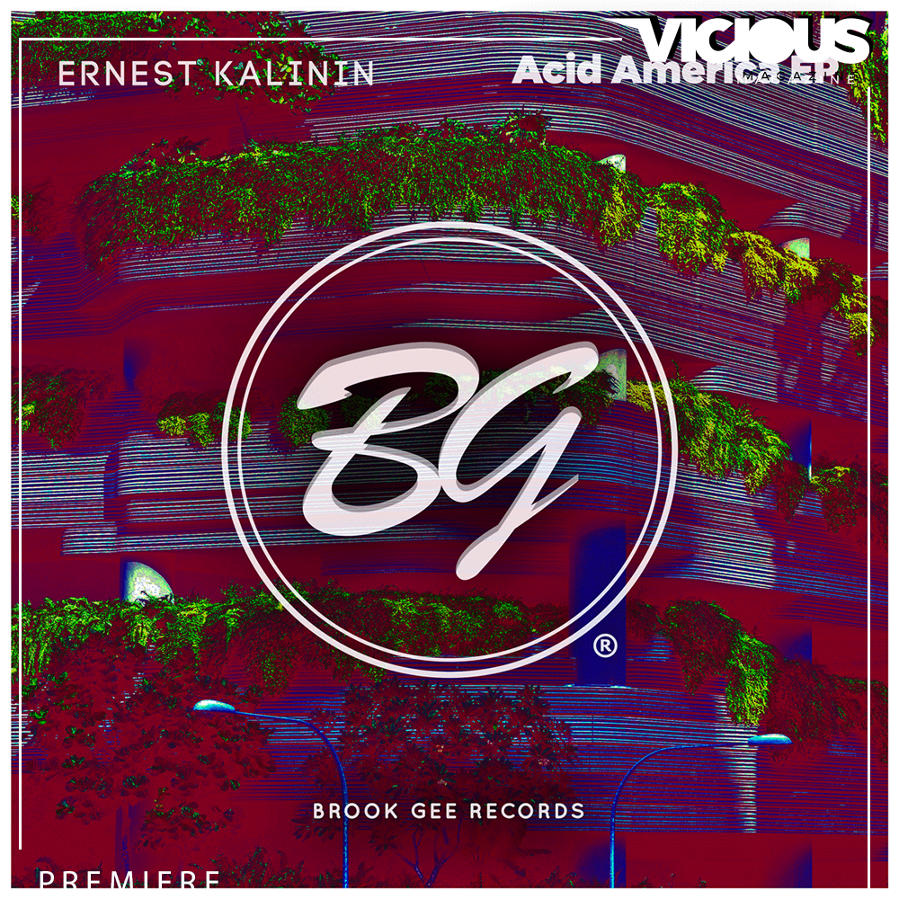 PREMIERE: Ernest Kalinin – Acid America [Brook Gee Records]